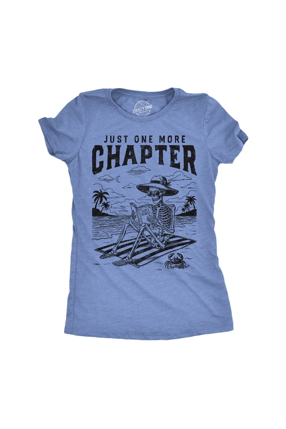 Womens Funny T Shirts Just One More Chapter Sarcastic Reading Graphic Novelty Tee For Ladies Womens Graphic Tees