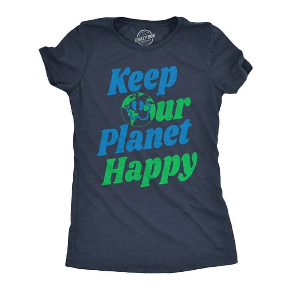 Womens Funny T Shirts Keep Our Planet Happy Awesome Earth Day Tee for Ladies Womens Graphic Tees