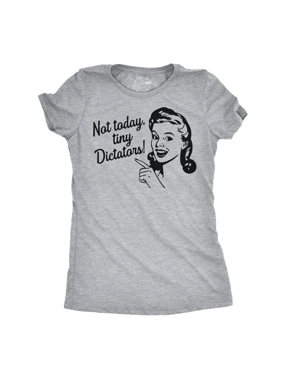 Womens Funny T Shirts Not Today Tiny Dictators Sarcastic Graphic Novelty Tee for Ladies Womens Graphic Tees