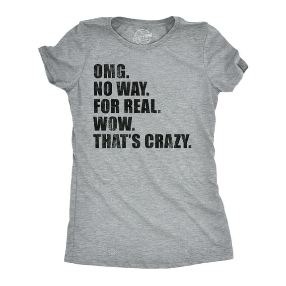 Womens Funny T Shirts OMG No Way for Real Wow Thats Crazy Sarcastic Graphic Novelty Tee for Ladies Womens Graphic Tees