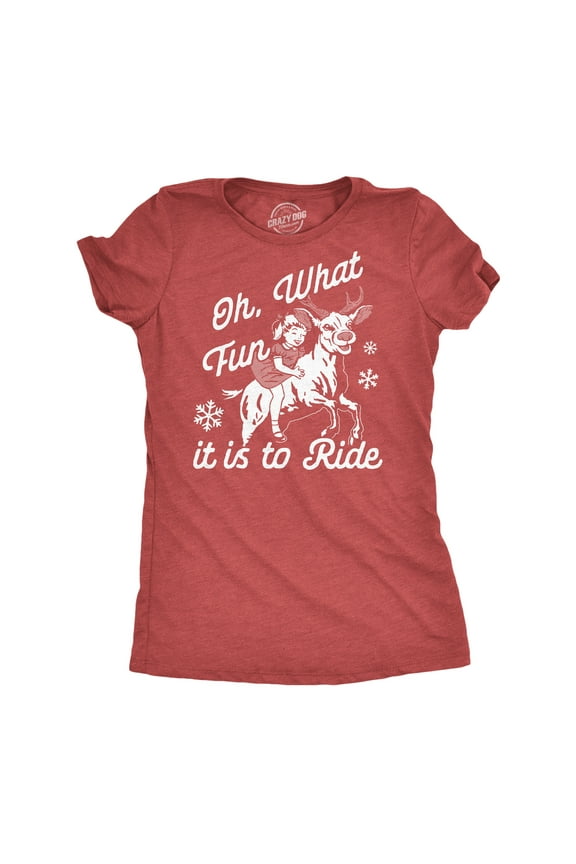 Womens Funny T Shirts Oh What Fun It Is to Ride Sarcastic Christmas Graphic Novelty Tee for Ladies Womens Graphic Tees