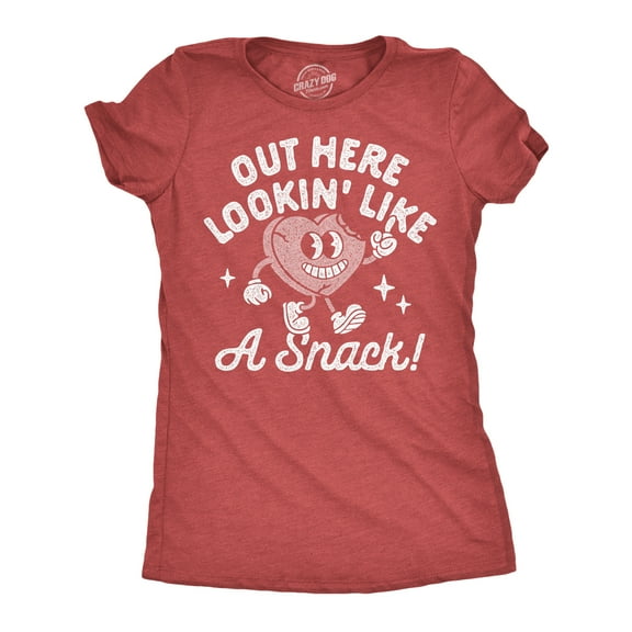 Womens Funny T Shirts Out Here Lookin Like A Snack Sarcastic Valentines Day Graphic Novelty Tee for Ladies Womens Graphic Tees
