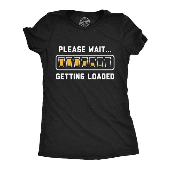 Womens Funny T Shirts Please Wait Getting Loaded Drinking Graphic Tee for Ladies Womens Graphic Tees