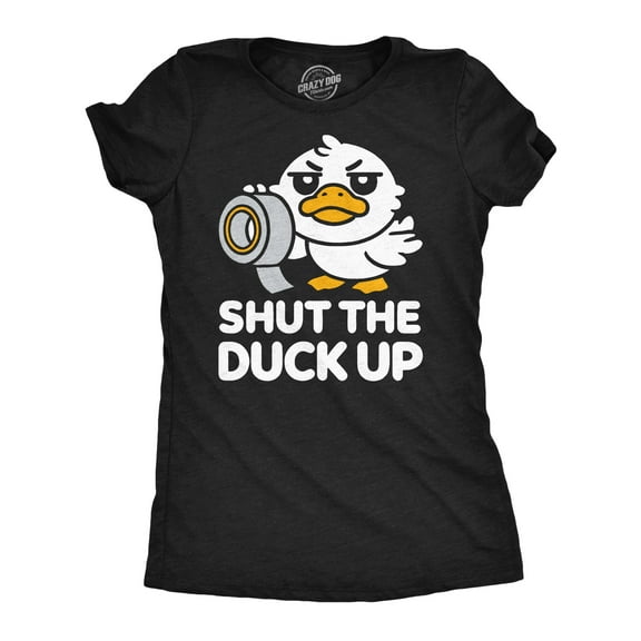 Womens Funny T Shirts Shut The Duck Up Sarcastic Graphic Novelty Tee For Ladies Womens Graphic Tees