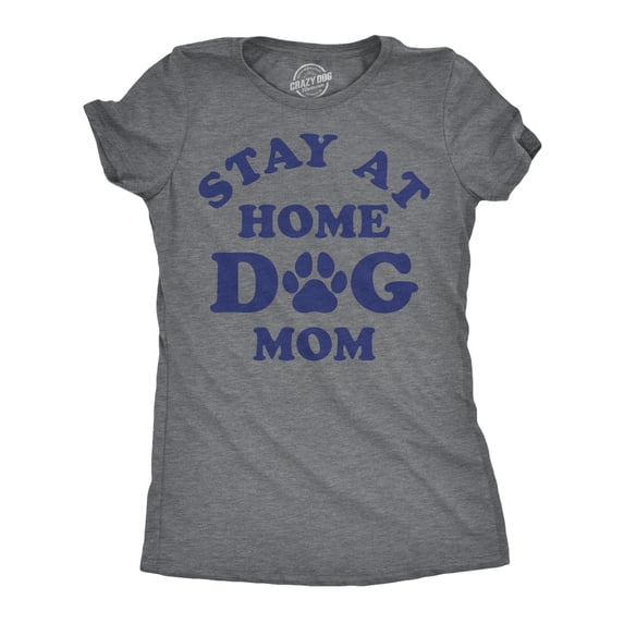 Womens Funny T Shirts Stay At Home Dog Mom Sarcastic Puppy Graphic Tee for Ladies Womens Graphic Tees