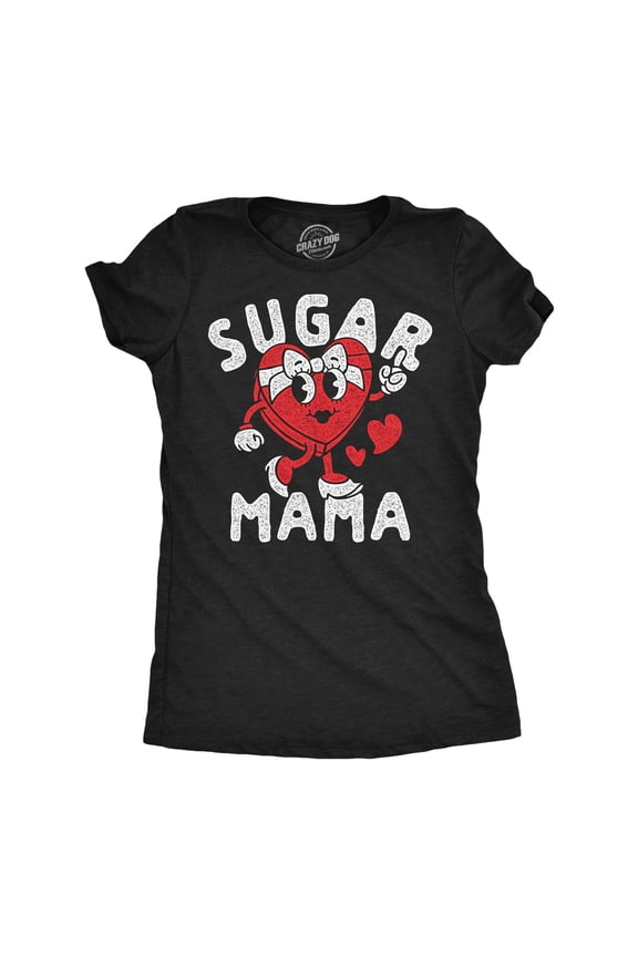 Womens Funny T Shirts Sugar Mama Valentines Day Novelty Tee for Ladies Womens Graphic Tees