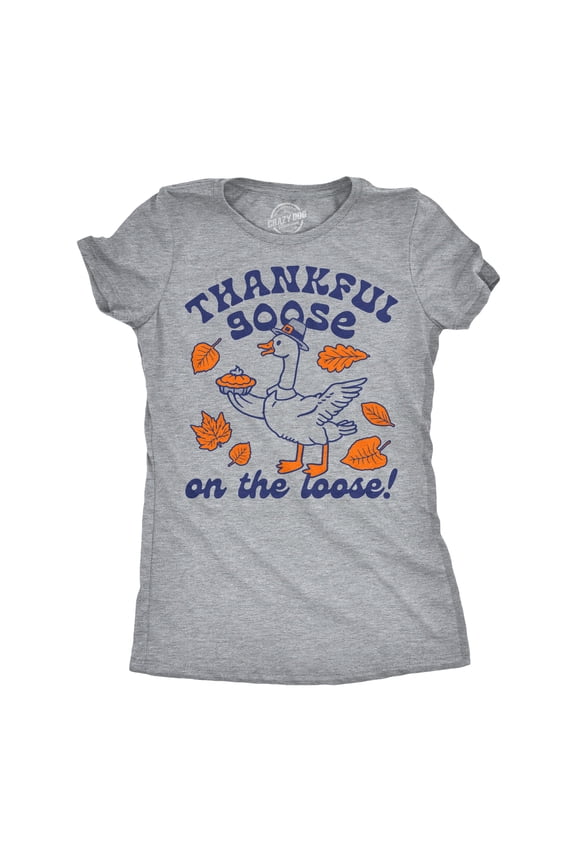 Womens Funny T Shirts Thankful Goose On The Loose Sarcastic Thanksgiving Graphic Novelty Tee For Ladies Womens Graphic Tees