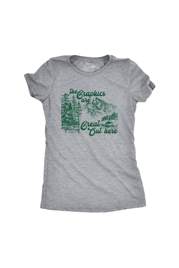 Womens Funny T Shirts The Graphics Are Great Out Here Sarcastic Camping Novelty Tee for Ladies Womens Graphic Tees
