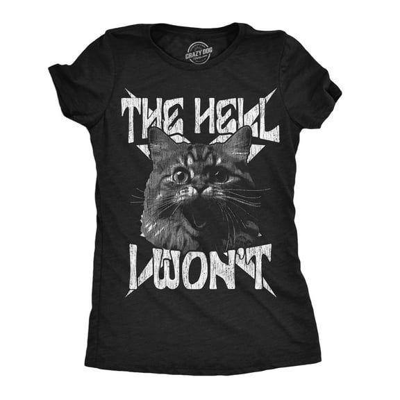 Womens Funny T Shirts The Hell I Wont Crazy Cat Graphic Tee for Ladies Womens Graphic Tees