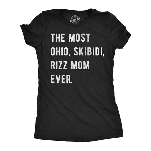 Womens Funny T Shirts The Most Ohio Skibidi Rizz Mom Ever Internet Meme Graphic Novelty Tee for Ladies Womens Graphic Tees