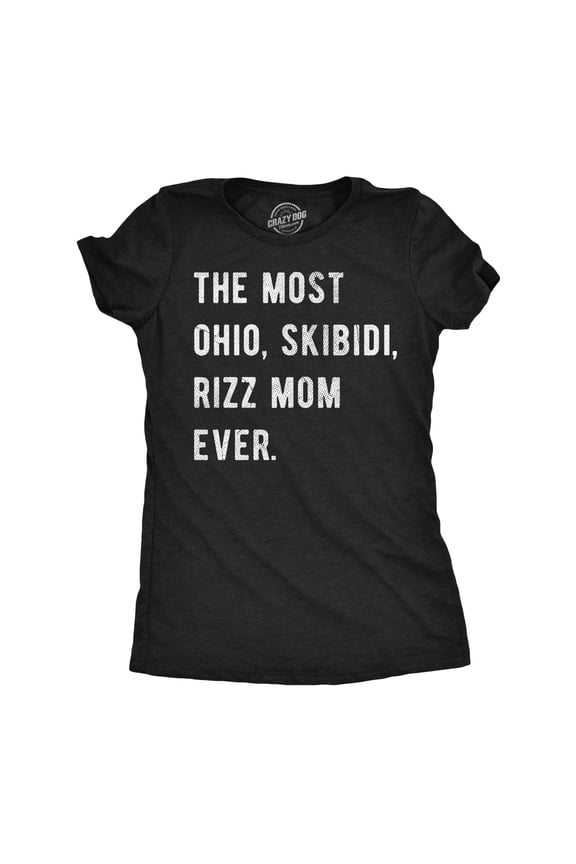 Womens Funny T Shirts The Most Ohio Skibidi Rizz Mom Ever Internet Meme Graphic Novelty Tee for Ladies Womens Graphic Tees