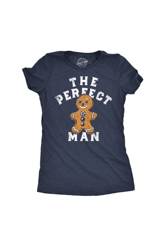 Womens Funny T Shirts The Perfect Man Sarcastic Gingerbread Man Xmas Graphic Tee for Ladies Womens Graphic Tees