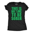 thumbnail image 1 of Womens Funny T Shirts This Is No Time to Be Sober Sarcastic Partying Tee for Ladies Womens Graphic Tees, 1 of 9