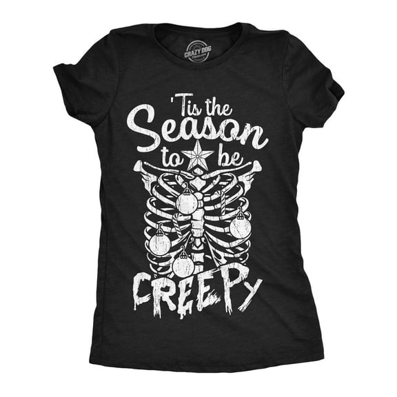 Womens Funny T Shirts Tis The Season to Be Creepy Sarcastic Christmas Graphic Novelty Tee for Ladies Womens Graphic Tees