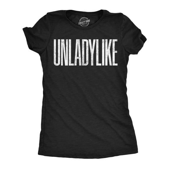 Womens Funny T Shirts Unladylike Sarcastic Graphic Novelty Tee for Ladies Womens Graphic Tees