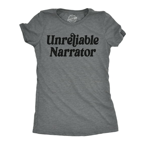 Womens Funny T Shirts Unreliable Narrator Sarcastic Graphic Novelty Tee for Ladies Womens Graphic Tees