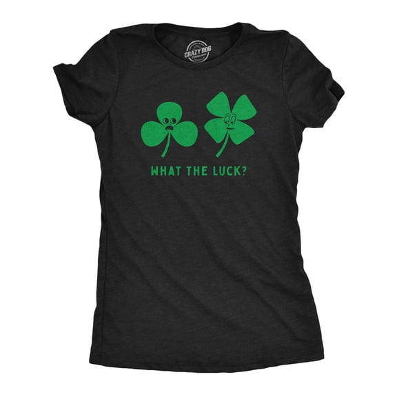 Womens Funny T Shirts What The Luck Sarcastic St Patricks Day Tee for Ladies Womens Graphic Tees