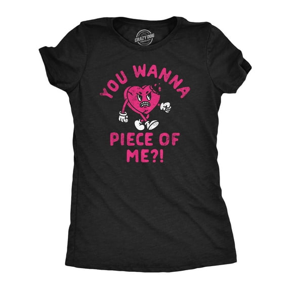 Womens Funny T Shirts You Wanna Piece Of Me Sarcastic Valentines Day Tee Womens Graphic Tees