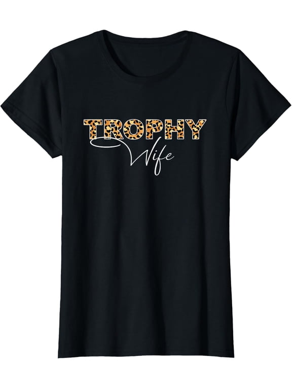 Womens Funny Wedding Anniversary Trophy Wife T-Shirt