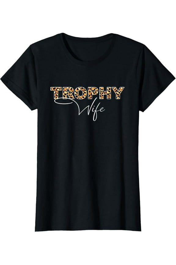 Womens Funny Wedding Anniversary Trophy Wife T-Shirt