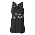 thumbnail image 1 of Womens Future Mrs. Styles Flowy Racerback Tank Top T-Shirt, 1 of 1