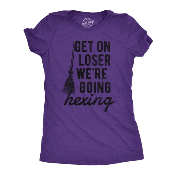 Womens Get On Loser Were Going Hexing T Shirt Funny Halloween Witch Broom Tee for Ladies Womens Graphic Tees