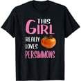 thumbnail image 1 of Womens Gift This Girl Really Loves Persimmons T-Shirt, 1 of 4