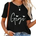 thumbnail image 1 of Womens Gigi Shirts For Grandma Women Gigi Heart Graphic Tshirts Tops Letter Printed Short Sleeve Mimi Tees Shirt Black, 1 of 4