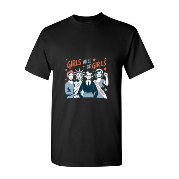 Womens Girl Will Be Girls Patriotic Feminist 4Th July USA Equality Tee T-Shirt, for men & women, up to size 5XL