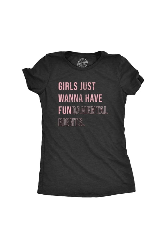 Womens Girls Just Wanna Have Fundamental Rights T Shirt Pro Choice Support Graphic Tee for Ladies Womens Graphic Tees