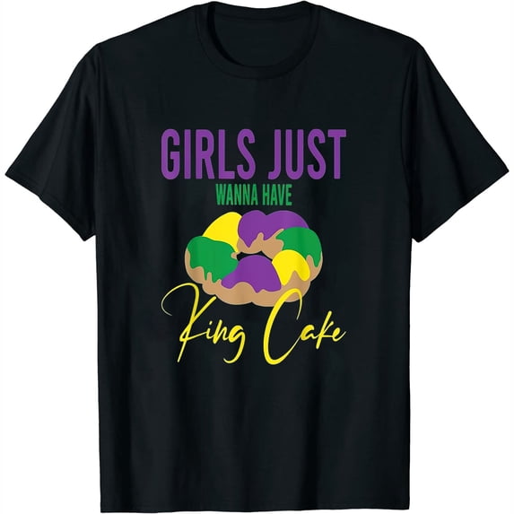 Womens Girls Just Wanna Have King Cake, Mardi Gras Carnival Party T-Shirt White 2X-Large