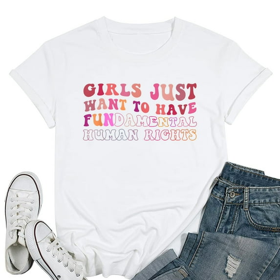 Womens Girls Just Want To Have Fundamental Human Rights Feminist T-Shirt White Large