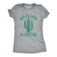 thumbnail image 1 of Womens Go Climb A Cactus T Shirt Funny Prickly Dessert Plant Graphic Novelty Tee Womens Graphic Tees, 1 of 9