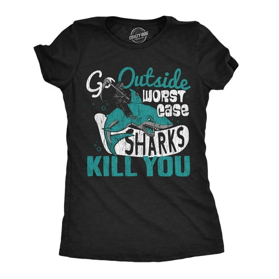 Womens Go Outside Worst Case Sharks Kill You T Shirt Funny Shark Attack Outdoors Joke Tee for Ladies Womens Graphic Tees