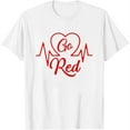 thumbnail image 1 of Womens Go Red - American Heart Health Month Awareness In February T-Shirt White X-Large, 1 of 5