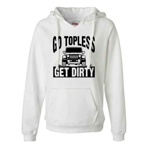 Womens Go Topless Get Dirty Off Roading Deluxe Soft Hoodie