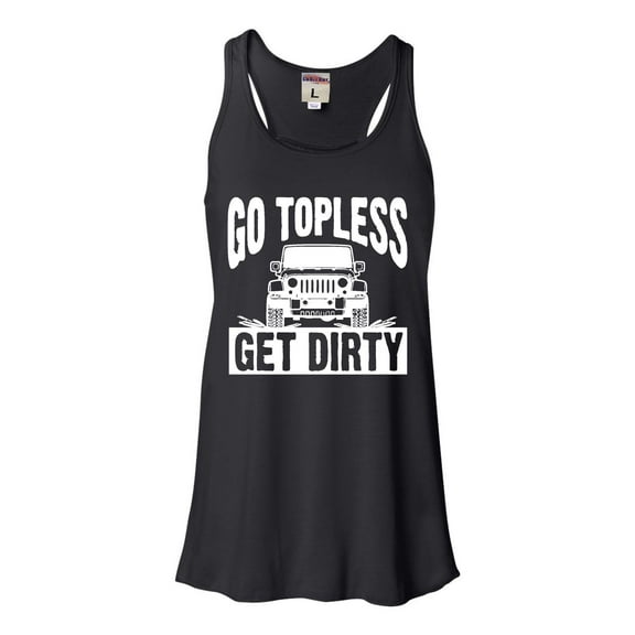 Womens Go Topless Get Dirty Off Roading Flowy Racerback Tank Top T-Shirt