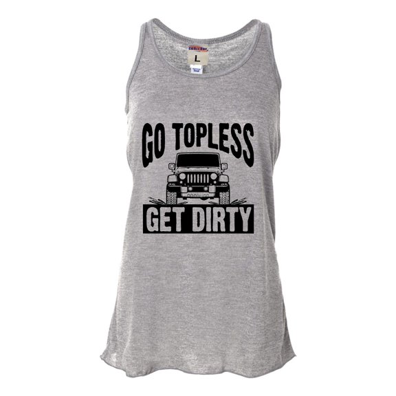 Womens Go Topless Get Dirty Off Roading Flowy Racerback Tank Top T-Shirt