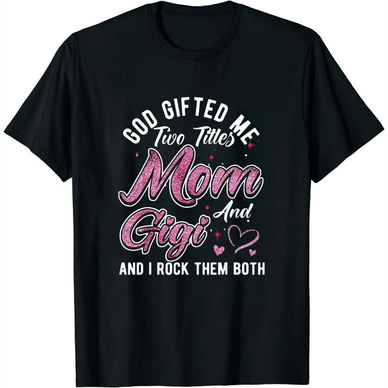 Womens Gigi Shirt Mother's Day T-Shirts For Grandma Womens Gigi Shirt Mother's Day T-Shirts For Grandma