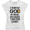 thumbnail image 1 of Womens God Is Real Because Tacos Exist Funny Cinco de Mayo Tuesday T-Shirt, 1 of 4