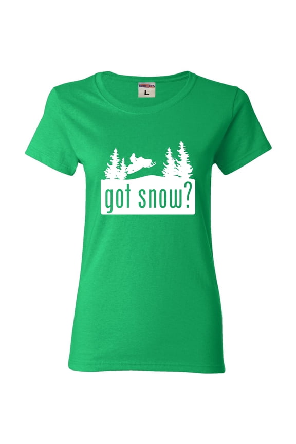 Womens Got Snow Funny Snowmobile Lover T-Shirt