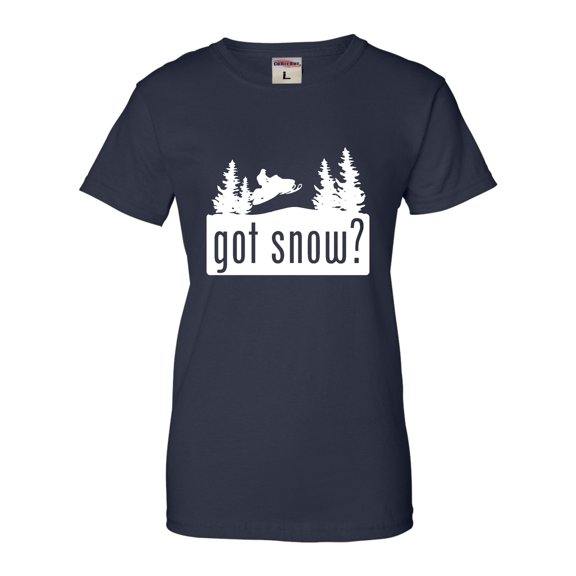 Womens Got Snow Funny Snowmobile Lover T-Shirt