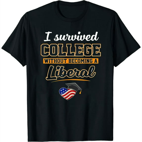 Womens Graduation Gift I Survived College Without Becoming Liberal T-Shirt Black 2XL