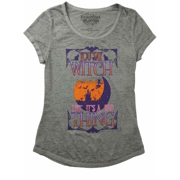 Womens Gray Halloween Tee Shirt You Say Witch Like Its A Bad Thing T-Shirt