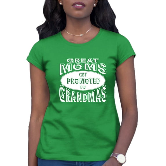 Womens Great Moms Get Promoted To Grandmas Funny New Mom T-Shirt