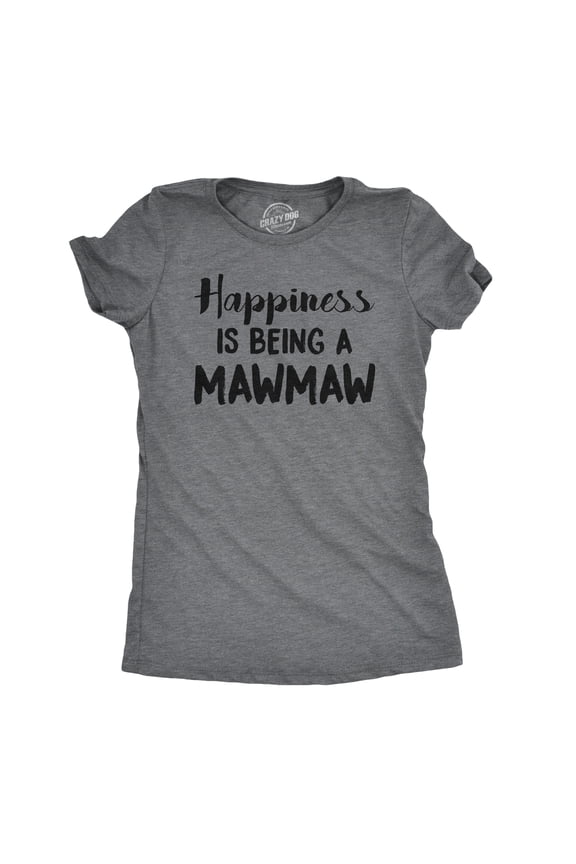 Womens Happiness Is Being A Mawmaw T Shirt Cute Famaily Grandparent Tee for Ladies Womens Graphic Tees