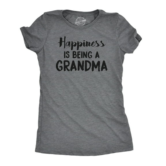 Womens Happiness Is Being a Grandma T shirt Funny Cute Nana Grandmother Gift Womens Graphic Tees