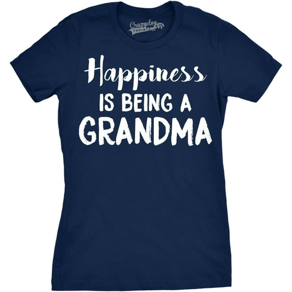 Womens Happiness Is Being a Grandma T shirt Funny Cute Nana Grandmother Gift Womens Graphic Tees