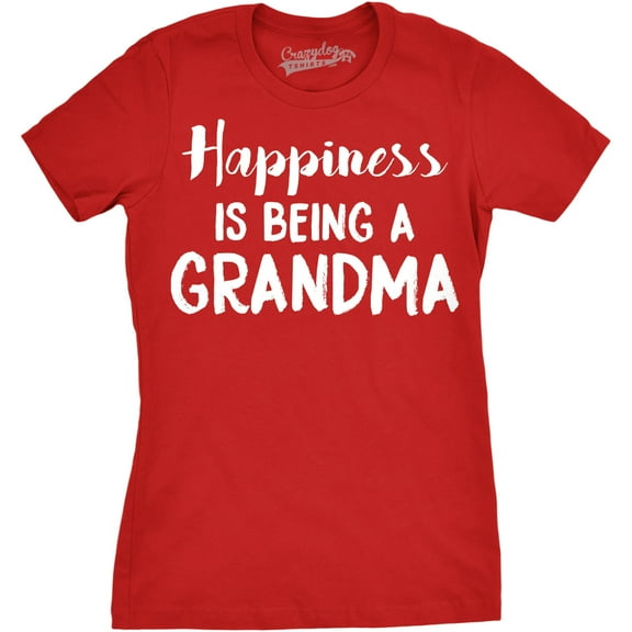 Womens Happiness Is Being a Grandma T shirt Funny Cute Nana Grandmother Gift Womens Graphic Tees