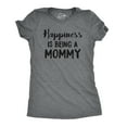 thumbnail image 1 of Womens Happiness Is Being a Mommy Funny Family T shirt for Moms Womens Graphic Tees, 1 of 6